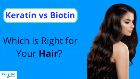 Keratin Vs Biotin: Which Is Right For Your Hair?