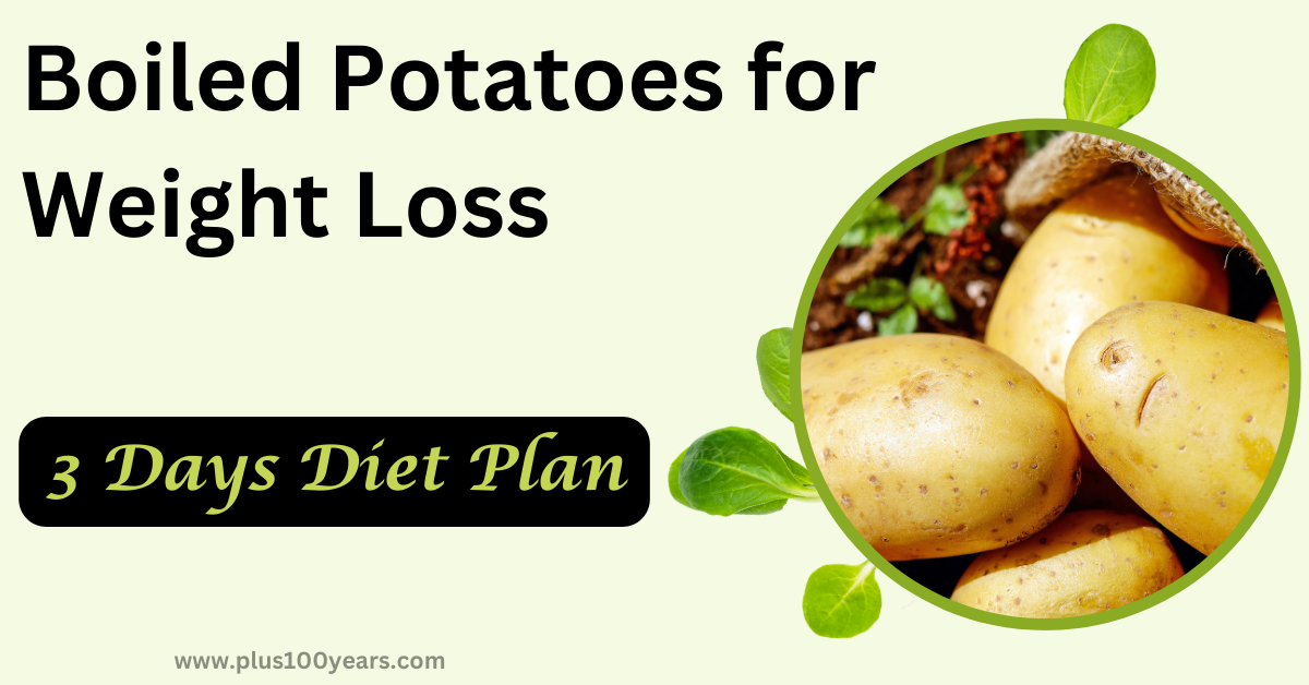 https://www.plus100years.com/sites/default/files/2023-09/Boiled%20Potatoes%20for%20Weight%20Loss.png