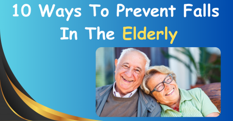 10 ways to prevent falls in the elderly