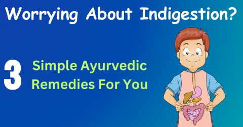 simple Ayurvedic remedies for digestion