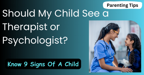 Should My Child See a Therapist or Psychologist