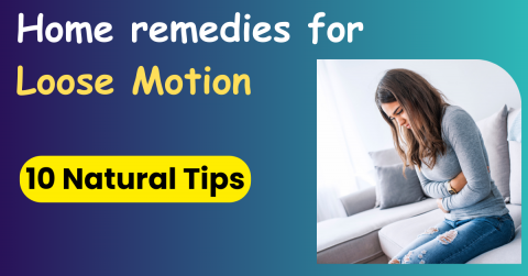 home remedies for loose motion