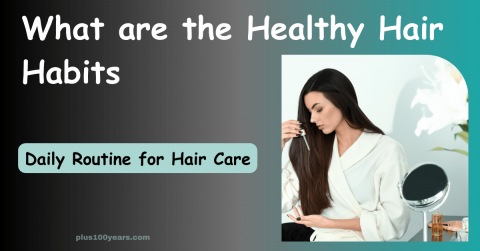 what are the healthy hair habits 