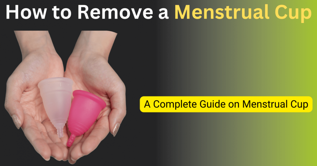How To Remove A Menstrual Cup 6258
