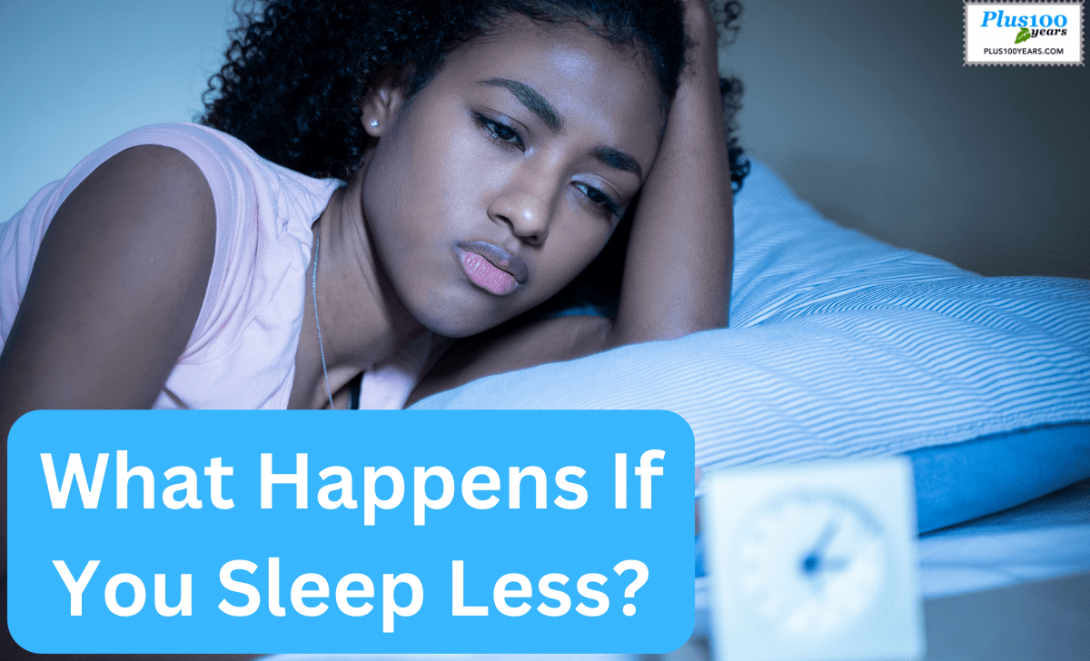 What Happens If You Sleep Less