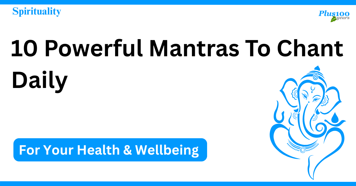 10 Powerful Mantras To Chant Daily