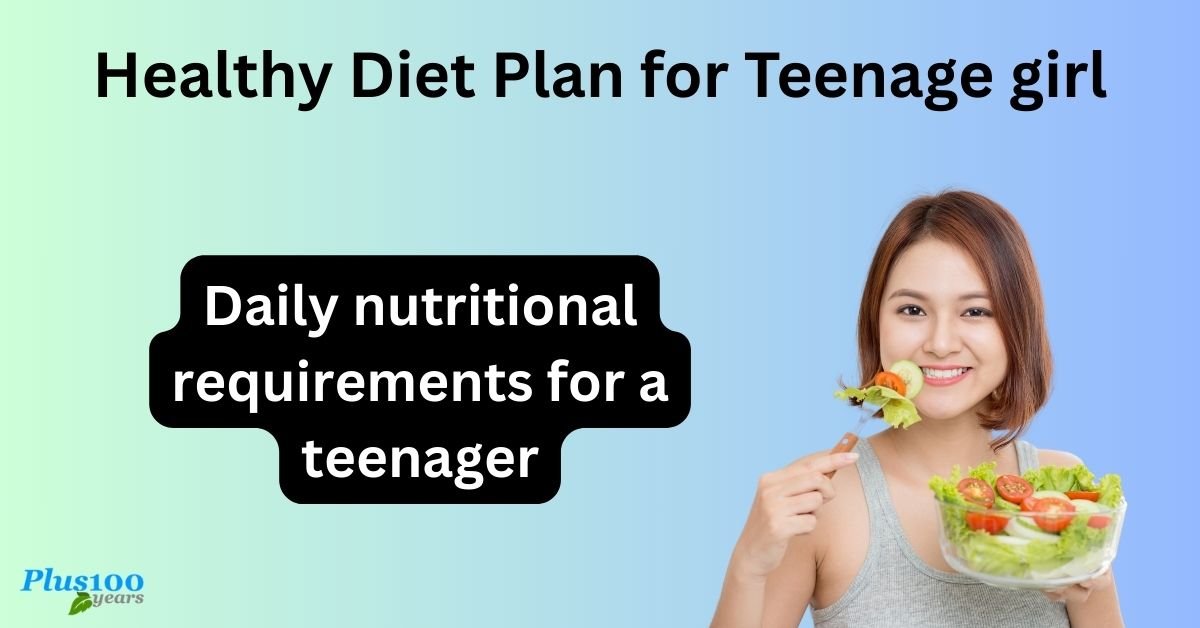 Healthy Diet Plan for Teenage girl